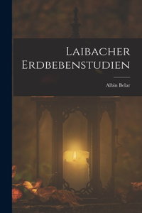 Laibacher Erdbebenstudien