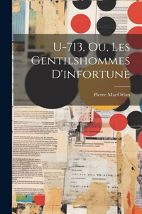 U-713, Ou, Les Gentilshommes D'infortune