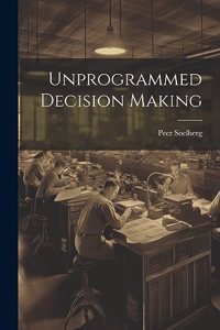 Unprogrammed Decision Making