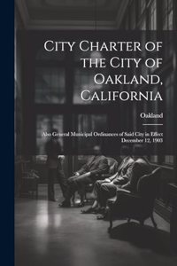 City Charter of the City of Oakland, California