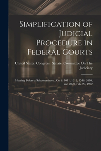 Simplification of Judicial Procedure in Federal Courts