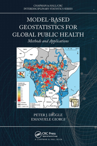 Model-Based Geostatistics for Global Public Health