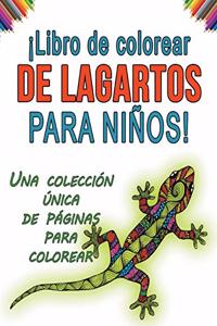 ¡Libro de colorear de lagartos para niños! Una colección única de páginas para colorear