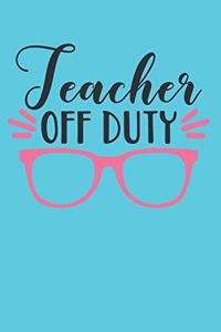Teacher Off Duty