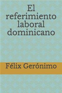 El referimiento laboral dominicano
