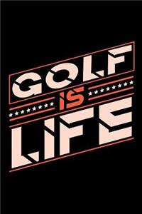 Golf is Life