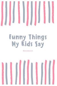 Funny Things My Kids Say