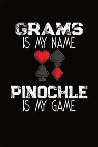 Grams Is My Name Pinochle Is My Game