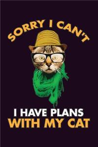 sorry I Can'T I Have Plans With My Cat