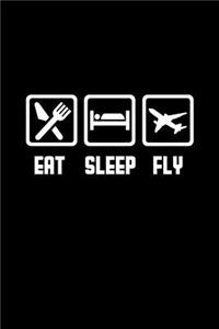 Eat Sleep Fly