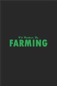 I'd rather be farming