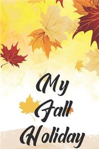 My Fall Holiday