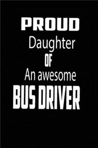 proud DAUGHTER of an awesome bus driver