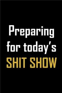 Preparing for today's shit show
