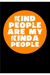 Kind People are My Kinda People