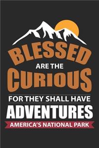 Blessed Are The Curious They Shall Have Adventures