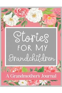Stories For My Grandchildren A Grandmother's Journal