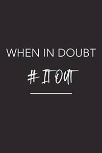 When in Doubt Hashtag It Out