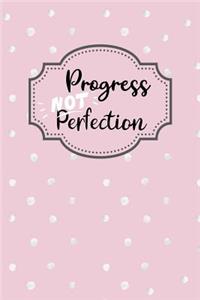 Progress Not Perfection