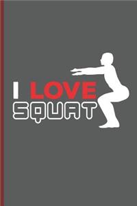 I Love Squat