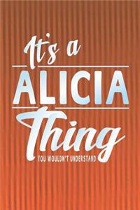 It's a Alicia Thing You Wouldn't Understand