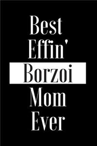 Best Effin Borzoi Mom Ever