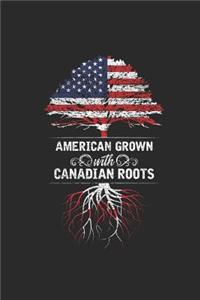 American Grown With Canadian Roots