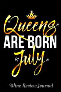 Queens Are Born In July Wine Review Journal