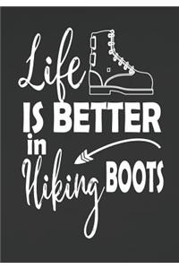 Life Is Better In Hiking Boots