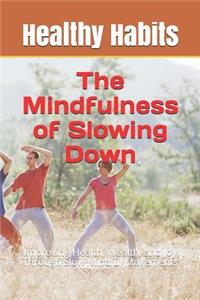 Mindfulness of Slowing Down