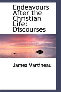 Endeavours After the Christian Life