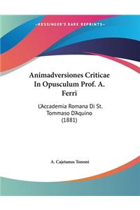 Animadversiones Criticae In Opusculum Prof. A. Ferri