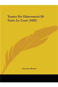 Teatro De Glinventori Di Tutte Le Cose (1603)