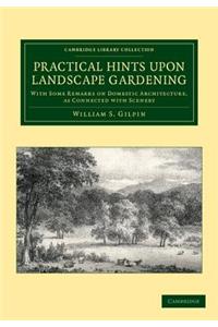 Practical Hints Upon Landscape Gardening