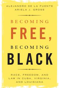 Becoming Free, Becoming Black