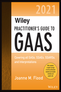 Wiley Practitioner's Guide to GAAS 2021