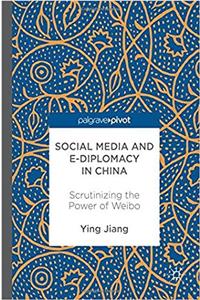 Social Media and E-Diplomacy in China