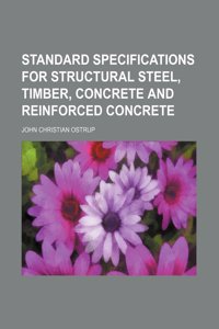 Standard Specifications for Structural Steel, Timber, Concrete and Reinforced Concrete