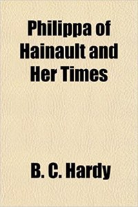 Philippa of Hainault and Her Times