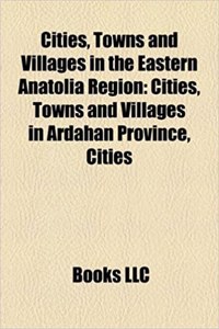 Cities, Towns and Villages in the Eastern Anatolia Region