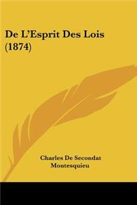 de L'Esprit Des Lois (1874)
