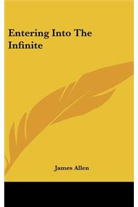 Entering Into the Infinite