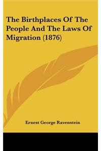 Birthplaces of the People and the Laws of Migration (1876)
