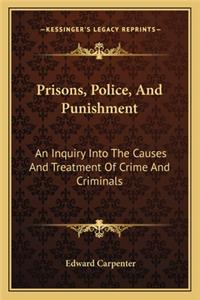 Prisons, Police, and Punishment