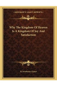 Why the Kingdom of Heaven Is a Kingdom of Joy and Satisfaction