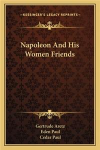 Napoleon and His Women Friends