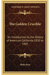The Golden Crucible