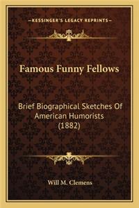 Famous Funny Fellows