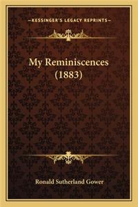 My Reminiscences (1883)