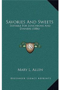 Savories and Sweets